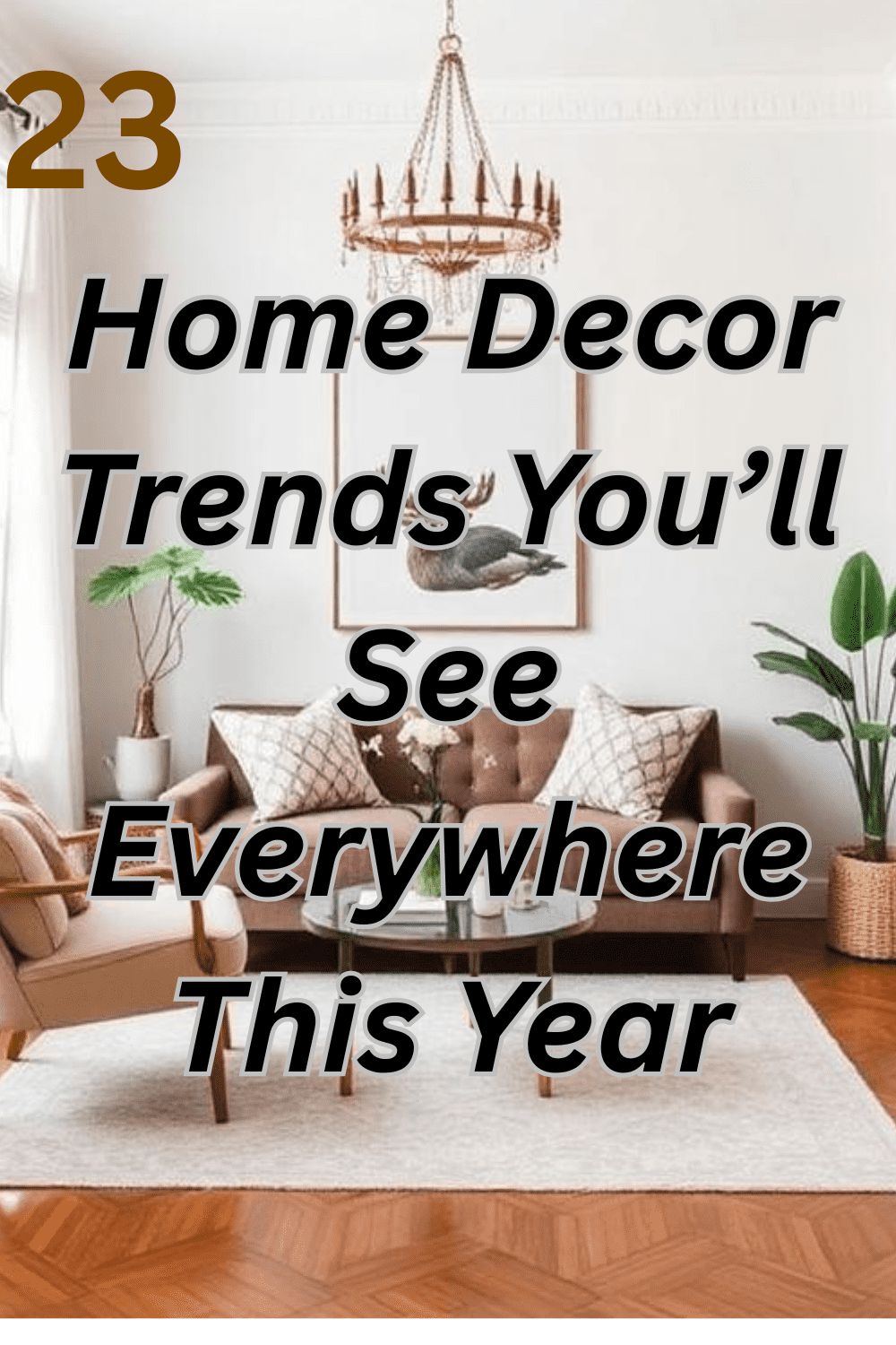 23 Home Decor Trends You’ll See Everywhere This Year